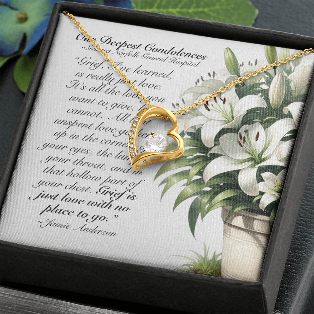 Grief is Just Love with No Place to Go - Forever Love Necklace with Heart